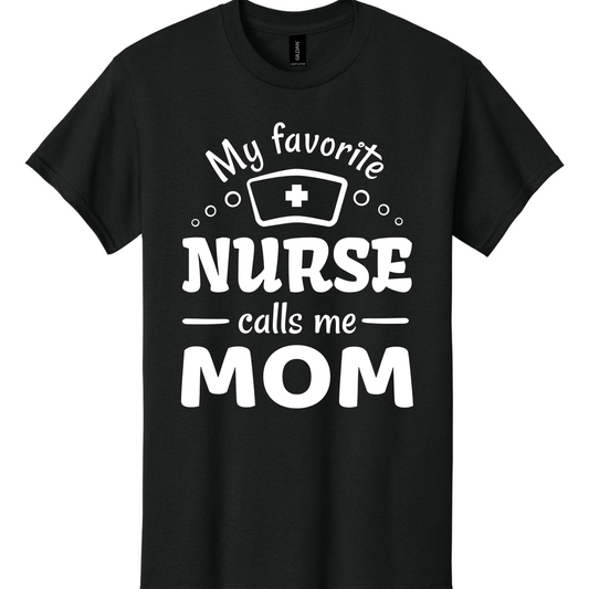 My Favorite Nurse Calls Me Mom